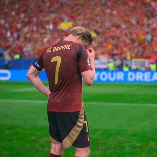 世界杯西班牙德布劳内比赛解读深度解读 世界杯西班牙德布劳内比赛解读深度解读